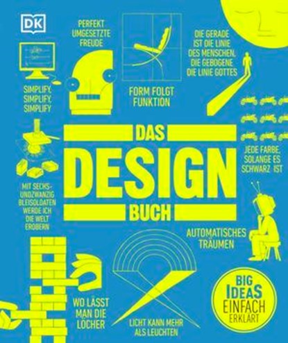 Big Ideas. Das Design-Buch, Eleanor Herring ; Bruce Peter ; Angela Riechers ; Simon Spier ; Sophie Tolhurst ; Milly Burroughs ; Penny Craswell ; Fiona Glen ; Eleanor Robertson ; Alexie Sommer ; Lynda Relph-Knight - Ebook - 9783831084258