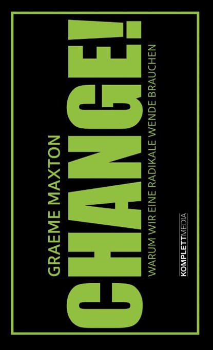 CHANGE!, Graeme Maxton - Gebonden - 9783831204748