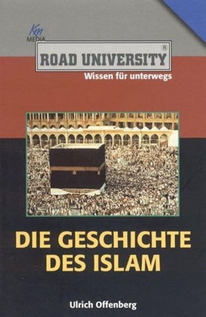 Die Geschichte des Islam, Ulrich Offenberg - Ebook - 9783831255849