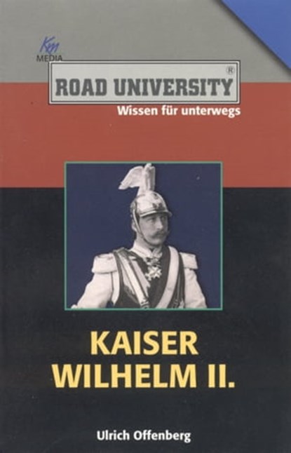 Kaiser Wilhelm II., Ulrich Offenberg - Ebook - 9783831255924