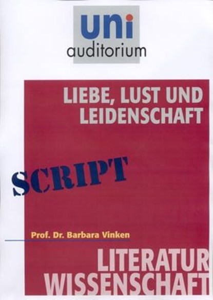 Liebe, Lust und Leidenschaft, Barbara Vinken - Ebook - 9783831256150