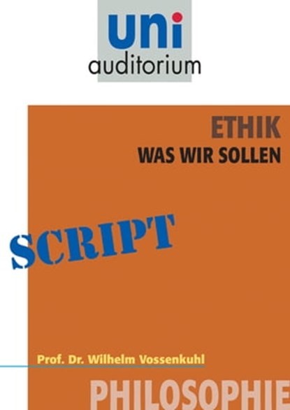 Ethik - was wir sollen, Wilhelm Vossenkuhl - Ebook - 9783831256785