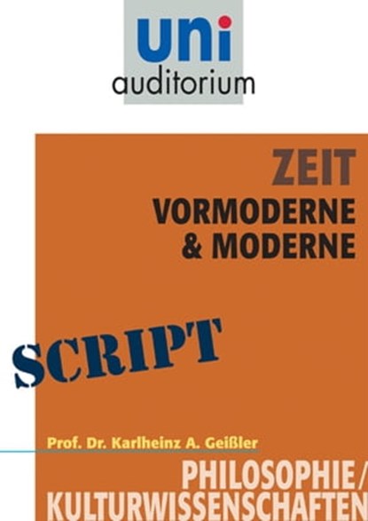 Zeit - Vormoderne & Moderne, Karlheinz A. Geißler - Ebook - 9783831256846