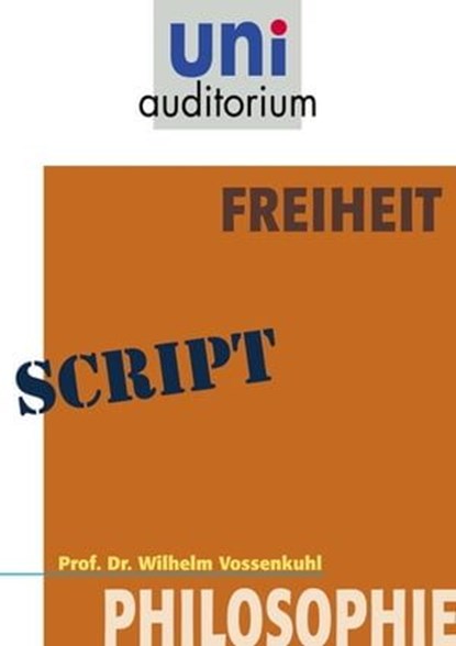 Freiheit, Wilhelm Vossenkuhl - Ebook - 9783831256945