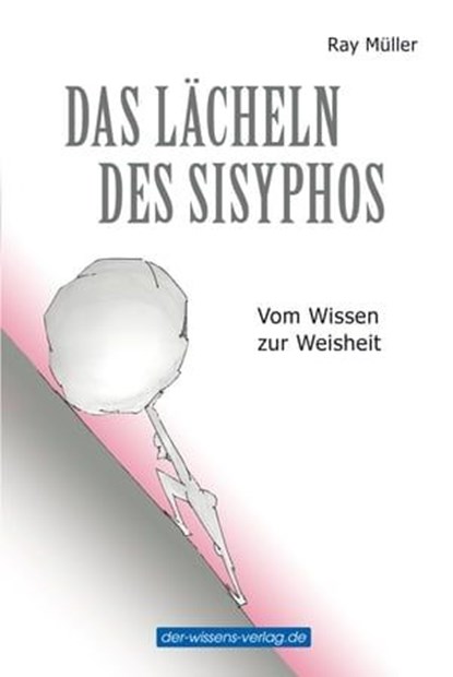 Das Lächeln des Sisyphos, Ray Müller - Ebook - 9783831257669