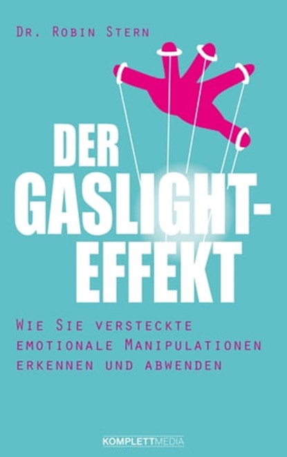 Der Gaslight-Effekt, Robin Stern - Ebook - 9783831269303
