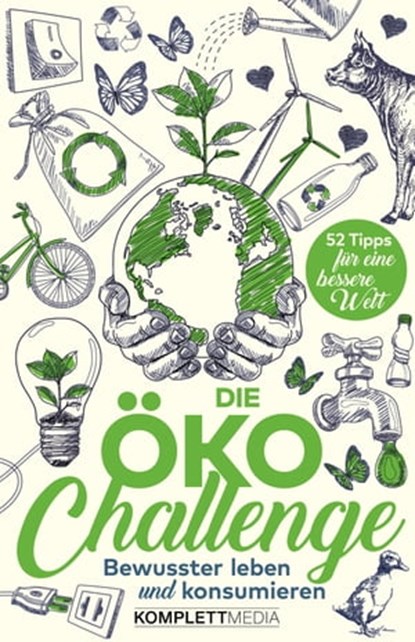 Die Öko-Challenge, Komplett-Media - Ebook - 9783831269488