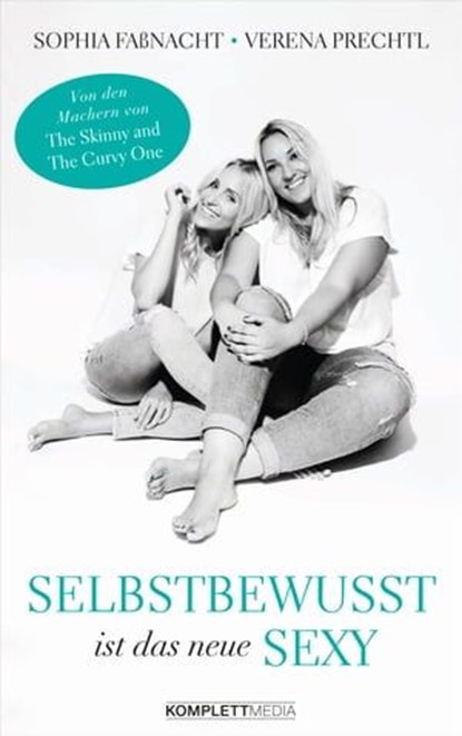 Selbstbewusst ist das neue Sexy, Sophia Faßnacht ; Verena Prechtl - Ebook - 9783831269648