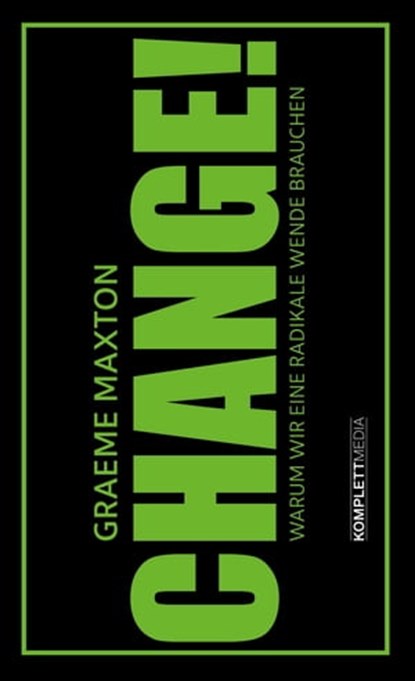 CHANGE!, Graeme Maxton - Ebook - 9783831269761