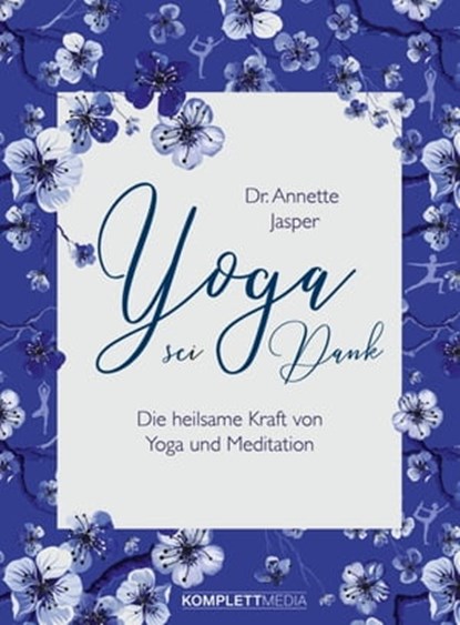 Yoga sei Dank, Dr. Annette Jasper - Ebook - 9783831270101