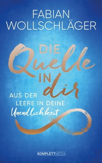 Die Quelle in dir, Fabian Wollschläger - Ebook - 9783831270330