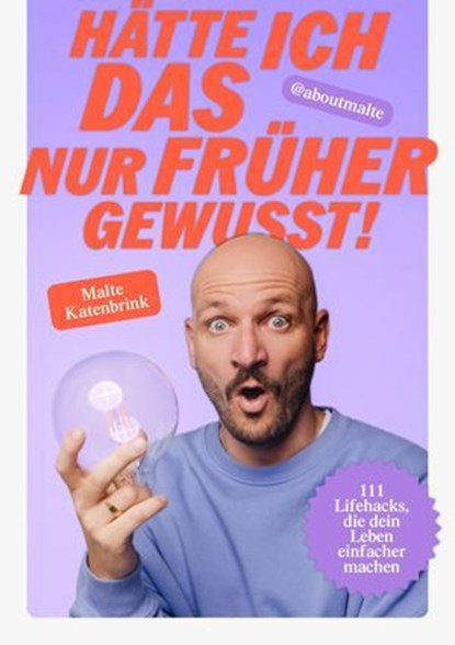 Hätte ich DAS nur früher gewusst!, Malte Katenbrink - Ebook - 9783831272129