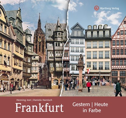 Frankfurt - gestern und heute in Farbe, Henning Jost - Gebonden - 9783831324736