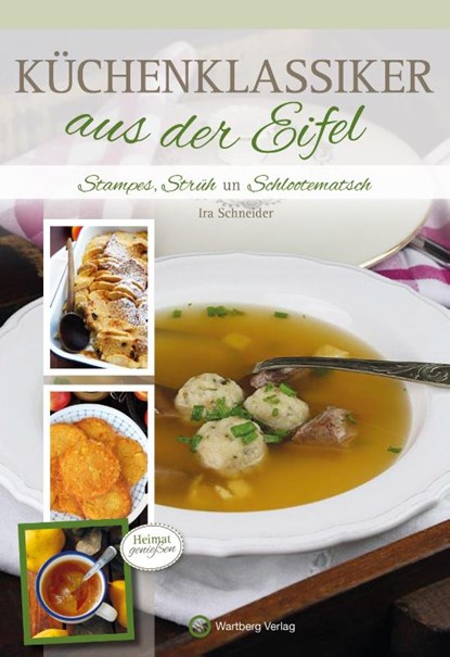 Küchenklassiker aus der Eifel, Ira Schneider - Gebonden - 9783831324811