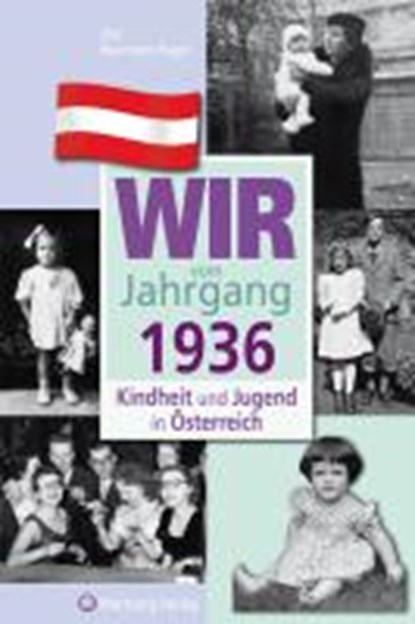 Neumeier-Hager, O: Kindheit und Jugend in Österreich/1936, NEUMEIER-HAGER,  Otti - Gebonden - 9783831326365