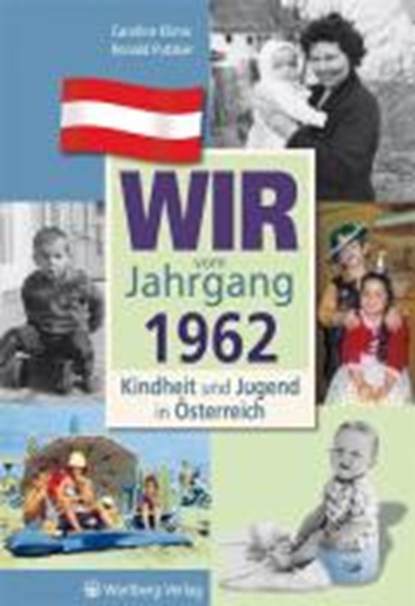 Kindheit und Jugend in Österreich. Wir vom Jahrgang 1962, KLIMA,  Caroline ; Putzker, Ronald - Gebonden - 9783831326624