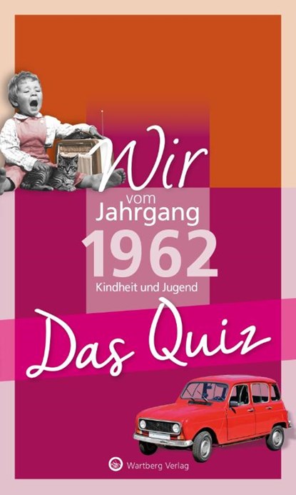 Wir vom Jahrgang 1962 - Das Quiz, Matthias Rickling - Paperback - 9783831327041