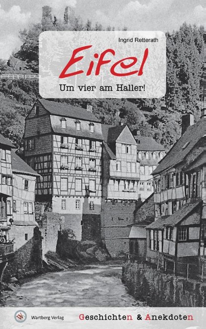 Geschichten und Anekdoten aus der Eifel, Ingrid Retterath - Gebonden - 9783831328734