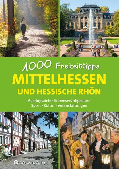 Mittelhessen und hessische Rhön - 1000 Freizeittipps, Annerose Sieck - Paperback - 9783831328994