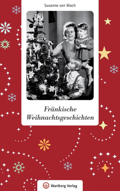 Fränkische Weihnachtsgeschichten, Susanne von Mach - Gebonden - 9783831329250