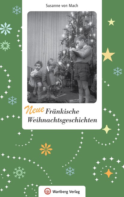Neue Fränkische Weihnachtsgeschichten, Susanne von Mach - Gebonden - 9783831330119