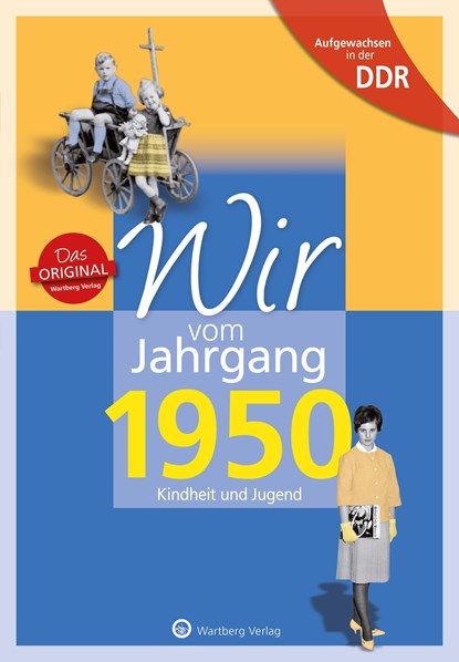 Wir vom Jahrgang 1950. Aufgewachsen in der DDR, Regina Söffker - Gebonden - 9783831331505