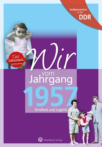 Aufgewachsen in der DDR - Wir vom Jahrgang 1957 - Kindheit und Jugend, Matthias Wagner ;  Regina Söffker - Gebonden - 9783831331574