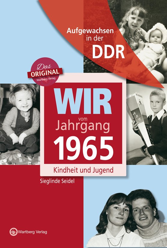 Wir vom Jahrgang 1965. Aufgewachsen in der DDR