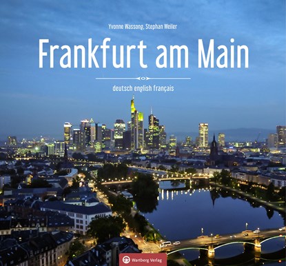 Frankfurt am Main - Farbbildband, Yvonne Wasson ;  Stephan Weiler - Gebonden - 9783831332816