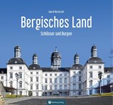 Schlösser und Burgen im Bergischen Land - Ingrid Retterath - 9783831333080