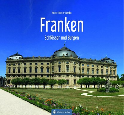 Franken - Schlösser und Burgen, Horst-Dieter Radke - Gebonden - 9783831334032
