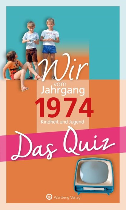 Wir vom Jahrgang 1974 - Das Quiz, Matthias Rickling - Paperback - 9783831334162