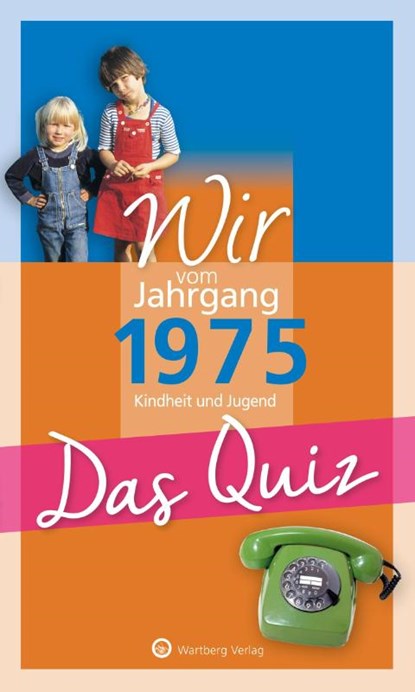 Wir vom Jahrgang 1975 - Das Quiz, Matthias Rickling - Paperback - 9783831334209
