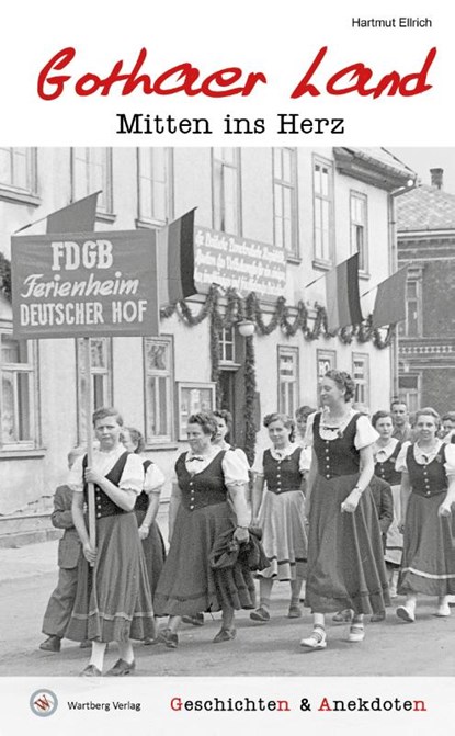 Geschichten und Anekdoten aus dem Gothaer Land, Hartmut Ellrich - Gebonden - 9783831335664