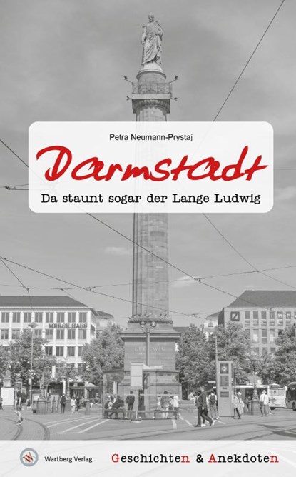 Geschichten und Anekdoten aus Darmstadt, Petra Neumann-Prystaj - Gebonden - 9783831335688