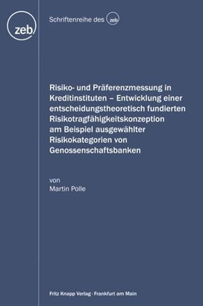 Risiko- und Präferenzmessung in Kreditinstituten, Martin Polle - Ebook - 9783831409013