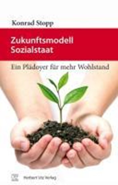 Stopp, K: Zukunftsmodell Sozialstaat, STOPP,  Konrad - Gebonden Adobe PDF - 9783831609635