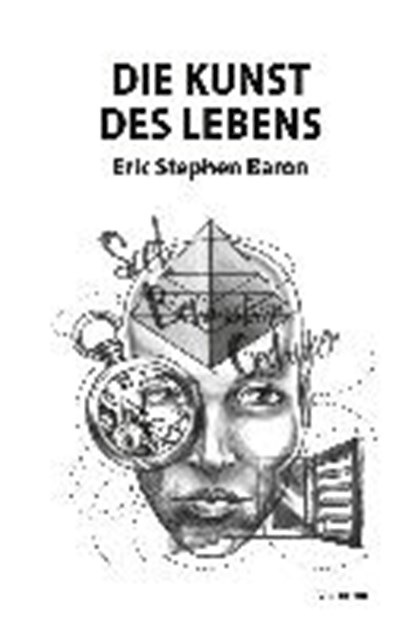 Die Kunst des Lebens, BARON,  Eric Stephen - Gebonden - 9783831621101