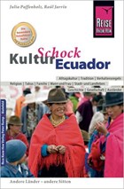Reise Know-How KulturSchock Ecuador | Jarrin, Raúl ; Paffenholz, Julia | 