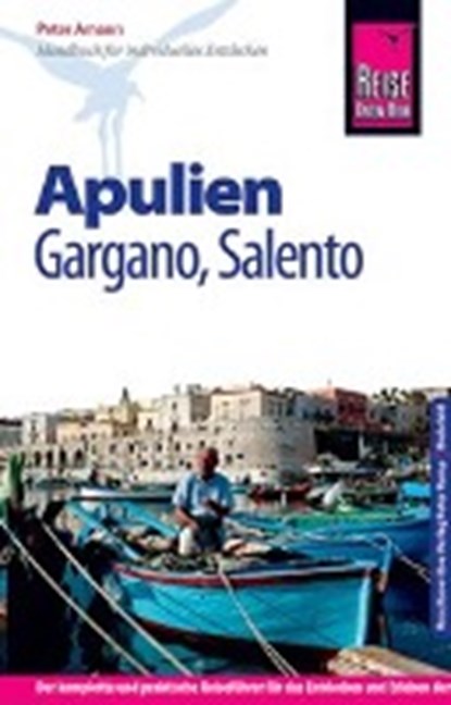 Reise Know-How Apulien, Gargano, Salento, AMANN,  Peter - Paperback - 9783831727452