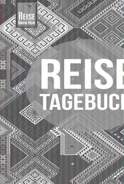 Reise Know-How Reisetagebuch - Muster aus aller Welt, Franziska Feldmann ; Gunda Urban-Rump - Gebonden - 9783831731206