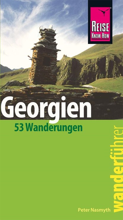 Reise Know-How Wanderführer Georgien - 53 Wanderungen -, Peter Nasmyth - Paperback - 9783831732739