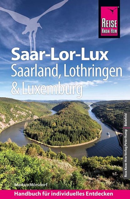 Reise Know-How Reiseführer Saar-Lor-Lux (Dreiländereck Saarland, Lothringen, Luxemburg), Markus Mörsdorf - Paperback - 9783831734467