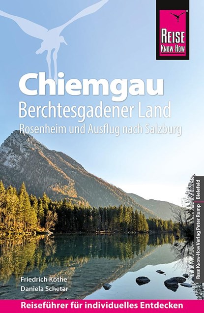 Reise Know-How Reiseführer Chiemgau, Berchtesgadener Land (mit Rosenheim und Ausflug nach Salzburg), Friedrich Köthe ;  Daniela Schetar - Paperback - 9783831734924