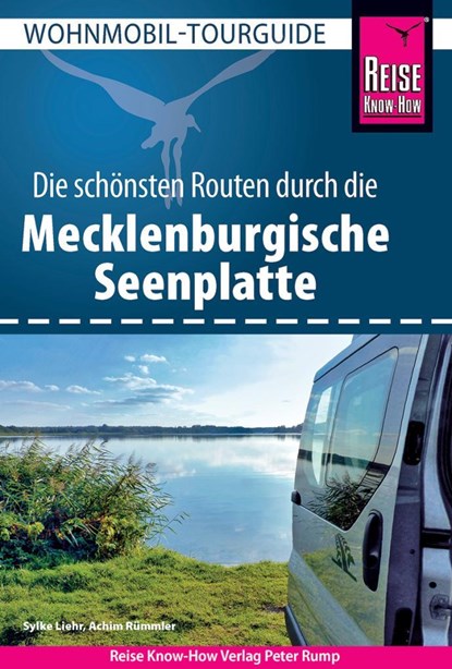 Reise Know-How Wohnmobil-Tourguide Mecklenburgische Seenplatte, Sylke Liehr ;  Achim Rümmler - Paperback - 9783831735464