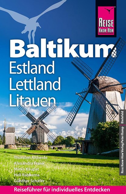 Reise Know-How Reiseführer Baltikum: Estland, Lettland, Litauen, Thorsten Altheide ;  Alexandra Frank ;  Mirko Kaupat ;  Heli Rahkema ;  Günther Schäfer - Paperback - 9783831735976
