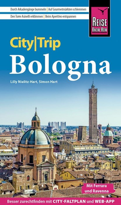 Reise Know-How CityTrip Bologna mit Ferrara und Ravenna, Lilly Nielitz-Hart ;  Simon Hart - Paperback - 9783831736348