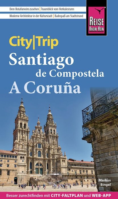 Reise Know-How CityTrip Santiago de Compostela und A Coruña, Markus Bingel - Paperback - 9783831736584