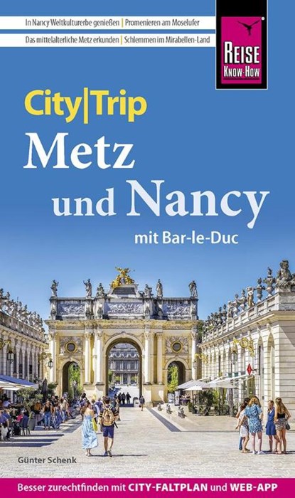 Reise Know-How CityTrip Metz und Nancy mit Bar-Le-Duc, Günter Schenk - Paperback - 9783831736799