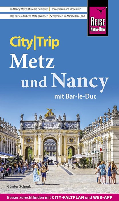 Reise Know-How CityTrip Metz und Nancy mit Bar-Le-Duc, Günter Schenk - Paperback - 9783831736799